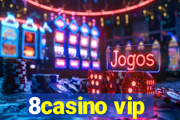 8casino vip